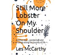 Still More Lobster On My Shoulder: Another day ... ponderings and musings along the journey of life: 5