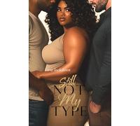 Still Not My Type