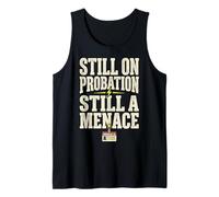 Still On Probation Still A Menace Humor Funny Saying Camiseta sin Mangas