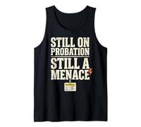 Still On Probation Still A Menace Humor Funny Saying Camiseta sin Mangas