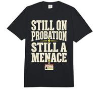 Still On Probation Still A Menace Humor Funny Saying Comfort Colors Adult Heavyweight T-Shirt