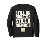 Still On Probation Still A Menace Humor Funny Saying Manga Larga