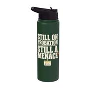 Still On Probation Still A Menace Humor Funny Saying Stainless Steel Insulated Water Bottle