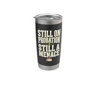 Still On Probation Still A Menace Humor Funny Saying Vaso térmico de acero inoxidable de doble pared