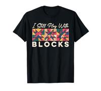 Still Play With Blocks divertido Quilt Blocks Quilt Retreat Camiseta