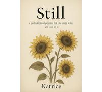 Still: Poems on Love, Loss, and the Ache of Staying
