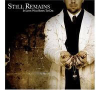 Still Remains - If Love Was Born to Die
