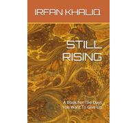 STILL RISING: A Book For The Days You Want To Give Up