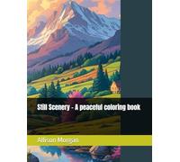 Still Scenery - A peaceful coloring book