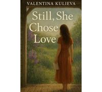 Still, She Chose Love