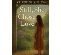Still, She Chose Love