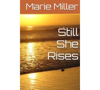 Still She Rises