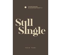 Still Single: Overcoming Discontentment II