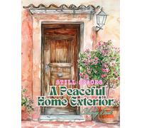 Still Spaces: A Peaceful Home Exterior Coloring Book