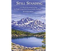 STILL STANDING: A 52-W evotional Of Hope For People Living With Chronic Health Challenges
