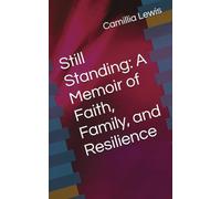 Still Standing: A Memoir of Faith, Family, and Resilience