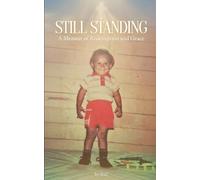 Still Standing: A Memoir of Redemption and Grace