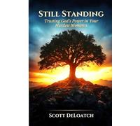 Still Standing: Encouragement for Today's Christian During Tough Times