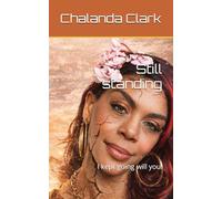 Still standing: I kept going will you! (Still standing vol 1)