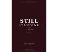 STILL STANDING INSIDE™: ROOTED: Faith, Purpose & Healing for the Incarcerated Mind