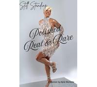 Still Standing...Polished Real & Rare: A Memoir by Kyla Nichelle