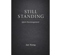 Still Standing: Quiet Encouragement