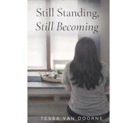 Still Standing, Still Becoming