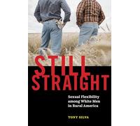 Still Straight: Sexual Flexibility among White Men in Rural America