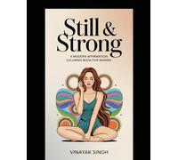 Still & Strong: A Modern Affirmation Coloring Book for Women