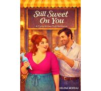 Still Sweet On You: A Plus-Size Contemporary Romance | A Curvy Brides Club Companion to Sweet on You (The Curvy Brides Romance Series)