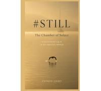#STILL: The Chamber of Solace: Discovering Calm in an Anxious World