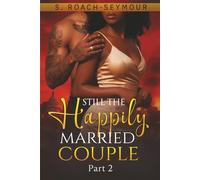 Still The Happily Married Couple: Part 2 (Married Life)