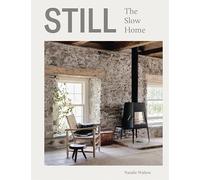Still: the slow home