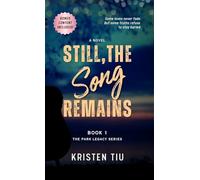 Still, the Song Remains: A Romantic Suspense Novel: 1 (The Park Legacy Series)