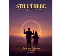 STILL THERE: The Want You Buried Is Waiting (Purple Collection)