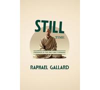 STILL TIME: Presence is the only way forward