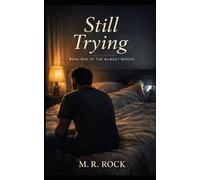 Still Trying: 1 (The Almost Series)