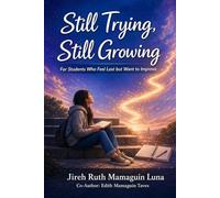 Still Trying Still Growing: Still Trying, Still Growing A Devotional for Young Women Growing in Faith, Grace, and Purpose
