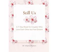 Still US: A 7-Day Reset for Couples Who Love Each Other but Feel Distant
