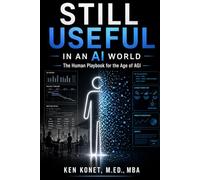 Still Useful in an AI World: The Human Playbook for the Age of AGI