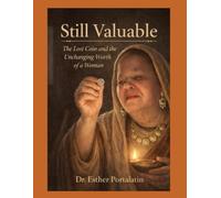Still Valuable: The Lost Coin and The Unchanging Worth of a Woman