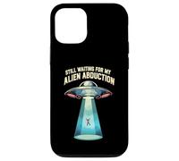 Still Waiting For My Alien Abduction UFO Funny Sci-Fi Carcasa para iPhone 12/12 Pro