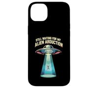 Still Waiting For My Alien Abduction UFO Funny Sci-Fi Carcasa para iPhone 14 Plus