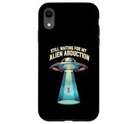 Still Waiting For My Alien Abduction UFO Funny Sci-Fi Carcasa para iPhone XR