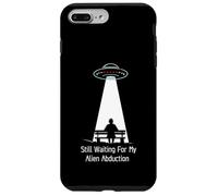 Still Waiting For My Alien Abduction UFO Humor Carcasa para iPhone 7 Plus/8 Plus