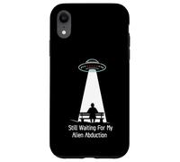 Still Waiting For My Alien Abduction UFO Humor Carcasa para iPhone XR