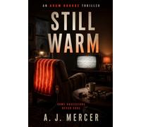 Still Warm: An Adam Rourke Thriller