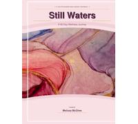 Still Waters: A 90 day Wellness Journey