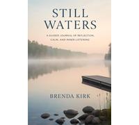 Still Waters: A Guided Journal of Reflection, Calm, and Inner Listening (The Stoic Path)