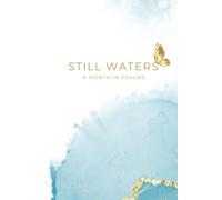 Still Waters: A Month In Psalms